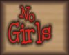 No Girls sign