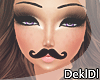 [ D ] Mustache F*