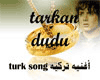 {7q}turk song(dudu)