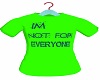 Not For Everyone TeeLime