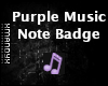 Purple Music Note Badge