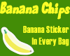 Banana Chips & Stickers