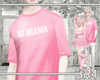 No Drama M Shirt