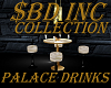 $BD$ Palace Drinks