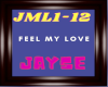 FEEL MY LOVE JML1-12