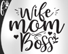 F* Wife Mom Boss