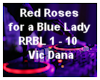 Di*Red Roses / Blue Lady