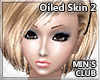 MINs Oiled Skin 2