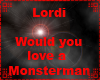 Lordi-Would you love...
