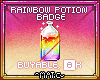 ~Badge - Rainbow Potion~