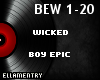 Wicked-Boy Epic