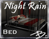 *B* Night Rain Bed