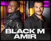 × Black M & Amir