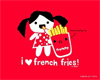 (Dia) I Lov French Fries