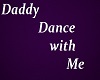 Daddy Dance with Me