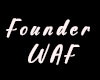 WAF. Founder