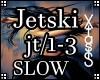 JETSKI -Slow dance