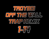 Troyboi - Off The Wall