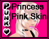 Princess Pink Skin