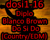 Diplo&BlancoBrown DoSiDo