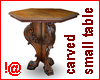 !@ Carved small table 