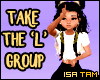 ♥ Take The L - GROUP