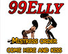 Mistress order come here
