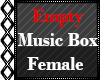 Empty music box Female