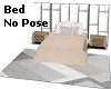 Bed No Pose