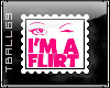 Im a Flirt Stamp