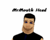 MrMouth Head