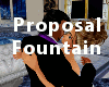 Proposal Fountain