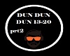 DUN DUN -PRT2-