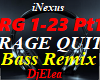 RAGE QUIT - BASS REMIX