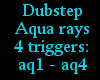 {LA} Dubstep Aqua rays